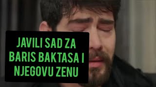 JAVILI SAD ZA BARISA BAKTASA I NJEGOVU ZENU [upl. by Sonnnie]