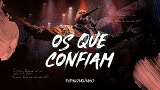 Fernandinho  Os Que Confiam Álbum Único  Live [upl. by Ettellocin]