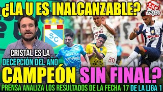 ¿ALIANZA YA NO ALCANZA A LA U ¿CRISTAL SIN CHANCES DE TÍTULO PRENSA ANALIZA EL FINAL DE LA LIGA 1 [upl. by Sybley]