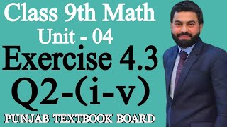 Class 9th Math Unit 4Exercise 43 Question 2 iv9 class Maths Exercise 43 Q2  PTB  EX 43 Q2 [upl. by Batty]