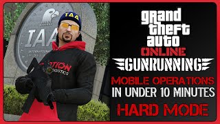 GTA Online  Mobile Operations on Hard in Under 10 Minutes Tier 4 Gunrunning Career [upl. by Erdnassac]