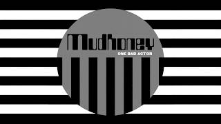 Mudhoney  One Bad Actor [upl. by Siravaj]