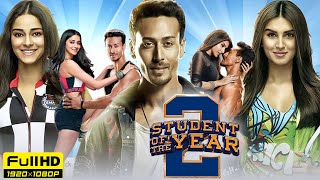 Student Of The Year 2 Full Movie 1080p HD Facts  Tiger Shroff Ananya Pandey Tara Sutaria [upl. by Athalie699]