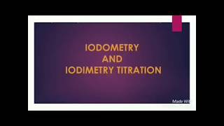 Iodometry and iodimetry  Titrations  end point  indicator  presentation [upl. by Mari]