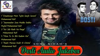 Dosti All Songs Audio Jukebox By Sonu Nigam  Cover Version Song  MdRafiShyamalBasfore [upl. by Wescott]