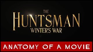 The Huntsman Winters War  Anatomy of a Movie [upl. by Renny394]