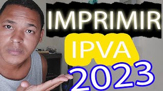 IMPRIMIR IPVA 2023 RAPIDO  SEM SAIR DE CASA [upl. by Trixie]