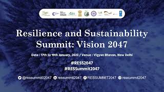 Resilience and Sustainability Summit Vision 2047 from 17th – 19th Jan 2023 RESS2047 RESSummit2047 [upl. by Rabi658]