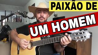 como tocar paixão de um homem no violão [upl. by Iruy]