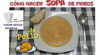 Como hacer SOPA DE FIDEO casera receta sopa de pollo para principiantes Sopitas [upl. by Constantia172]