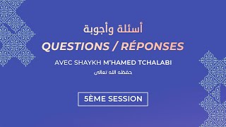 5  Questionsréponses avec shaykh Mhamed Tchalabi حفظه الله [upl. by Arak403]