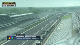 1st Practice of The 108th Indianapolis 500 Under Weather Delay [upl. by Essinger]