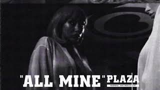 PLAZA  All Mine Official Audio [upl. by Bartolemo]