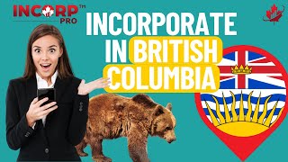 Incorporating in BC  Step by Step Guidelines to BC Company Registration [upl. by Arolf538]