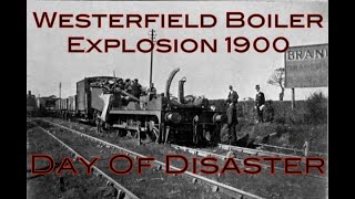 Westerfield Boiler Explosion 1900 [upl. by Enileuqaj649]