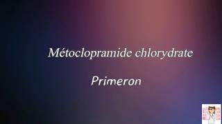 Métoclopramide chlorydrate Primpéron [upl. by Nahgiem]