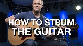 How To Strum The Guitar  Beginner Guitar Lesson 7 [upl. by Amaleta]