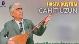 Cahit Uzun  Hasta Düştüm  Dertli Yüreklere Ağlatan Türküler Uzun Hava Türkü Dinle✔️ [upl. by Ciredec]