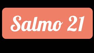 Salmo 21 [upl. by Daigle]