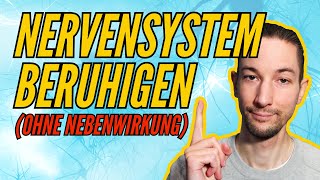 Das Nervensystem beruhigen ohne Nebenwirkung [upl. by Edals712]