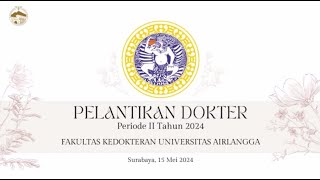 Pelantikan Dokter FK Unair Gelombang II Tahun 2024 [upl. by Labina]