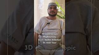 3D Laparoscopic Nephrectomy  Patient Testimonials  MASSH Hospitals [upl. by Myca991]