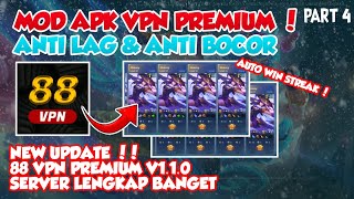 MOD APK 88VPN PREMIUM V110 TERBARU AUTO WIN STREAK  COCOK BUAT RWGBNGEBOT  MOBILE LEGEND [upl. by Ahsirt]