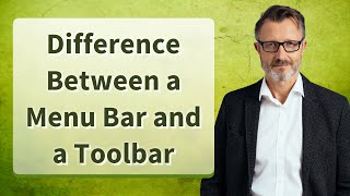 Difference Between a Menu Bar and a Toolbar [upl. by Zumwalt]