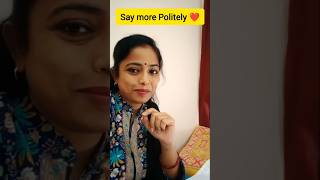 Say more Politely ❤️shorts viral trending learnenglish gunjamam [upl. by Heida]