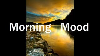 Classical Music  Morning Mood Grieg [upl. by Trutko24]