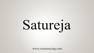 How To Say Satureja [upl. by Joyce713]