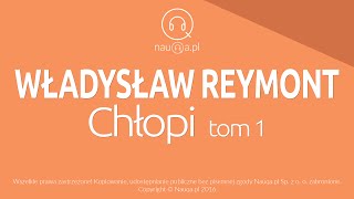 CHŁOPI TOM 1 Jesień – Władysław Reymont – streszczenie i opracowanie lektury – nauqa [upl. by Lais]