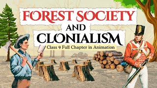 Forest Society and Colonialism Class 9 full chapter Animation  Class 9 History Chapter 4  CBSE [upl. by Ilrahc]