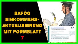 BAföG Formblatt7  Auktualisierungsantrag erklärt  Ausfüllhilfe 2023 [upl. by Reede]