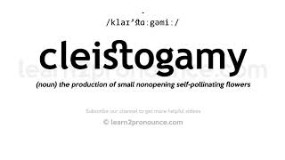 How to pronounce Cleistogamy  English pronunciation [upl. by Leisha]