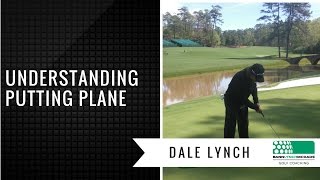 Golf Tip  Understanding putting plane with Dale Lynch [upl. by Verney109]