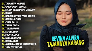 REVINA ALVIRA FULL ALBUM  TAJAMNYA KARANG GARA GARA SEBOTOL  TERBARU 2024 [upl. by Plusch]