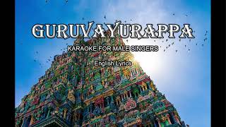 Guruvayurappa  Tamil Karaoke For Male Singers With English Lyrics [upl. by Mungam]