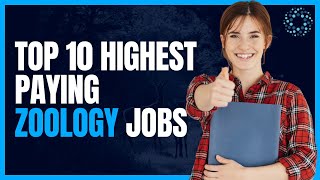 Top 10 Highest Paying Zoology jobs [upl. by Yecnuahc]