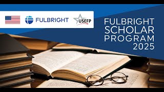 Fulbright Scholar Program Information Session [upl. by Ginger495]