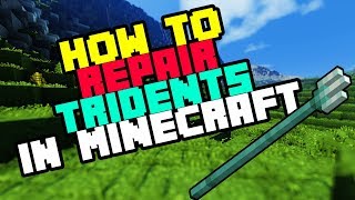 How to Repair Tridents in Minecraft Bedrock Survival  2019 [upl. by France]