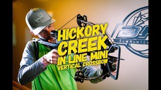 Hickory Creek  MINI INLINE VERTICAL CROSSBOW [upl. by Fatima428]