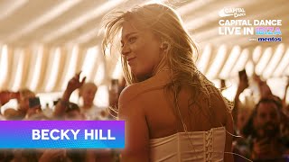 Becky Hill Full Set  Capital Dance Live In Ibiza [upl. by Nnaxor86]