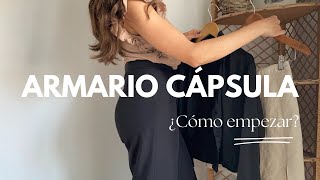 Armario CÁPSULA desde cero Cómo crear armario minimalista  7 tips [upl. by Ayit]