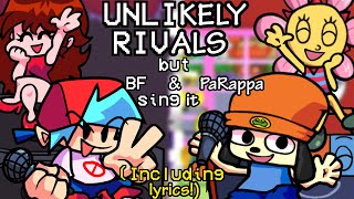 FNF Rapping Rivals Unlikely Rivals but BF and PaRappa sing it [upl. by Pouncey]