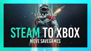 Convert Steam to Xbox Gamepass Savegames  Starfield  Continue your Steam save on PC Gamepass [upl. by Leland]