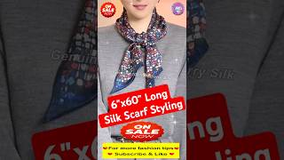 How to Tie Wear amp Style 6in x 60in 15cm x150cm Long Silk Scarf Tips 75 4k Shorts shortsvideo [upl. by Akeyla44]