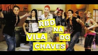 RBD  ESPECIAL NA VILA DO CHAVES 2005 Legendado PTBR [upl. by Jasmina216]