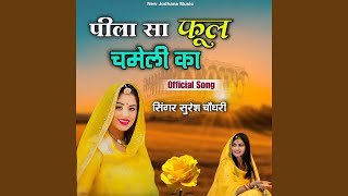 Peela Sa Phool Chameli Ka [upl. by Mavis]