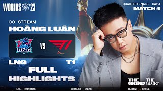 FULL HIGHLIGHTS LNG vs T1  VÒNG TỨ KẾT  CKTG 2023 [upl. by Mather574]